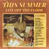 This Summer: Live off the Floor album lyrics, reviews, download