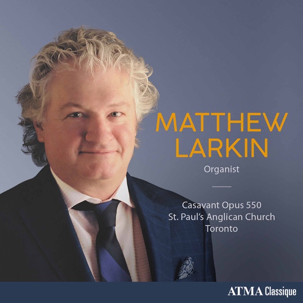 Matthew Larkin  Casavant Opus 550 (2 CD)