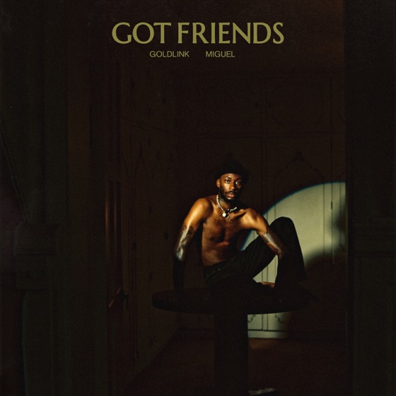 Cover artwork for Got Friends (feat. Miguel)