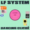 Dancing Cliché by LF SYSTEM iTunes Track 1