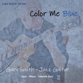 Gary Smith - Color me Blue