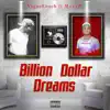 Billion Dollar Dreams (feat. Maxxp) - Single album lyrics, reviews, download