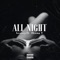 All Night (feat. Champ T) - Luxury lyrics