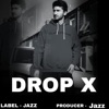 Drop X - Single