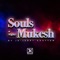 Souls of Mighty Mukesh - JK-Jerry Khayyam lyrics