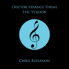 Doctor Strange Theme (Epic Version) - Chris Bohanon