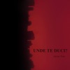 Unde Te Duci? - Single