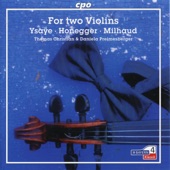 Ysaÿe, Honegger & Milhaud: Works for 2 Violins artwork