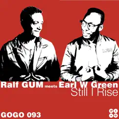Still I Rise - EP by Ralf GUM & Earl W. Green album reviews, ratings, credits