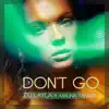 Stream & download Don't Go (feat. Malina Tanase) - Single