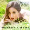 Your Heart Lies Here - Single album lyrics, reviews, download