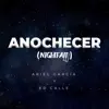 Anochecer (Nightfall) - Single album lyrics, reviews, download
