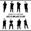 Let It Be Let It Go - Single, 2011