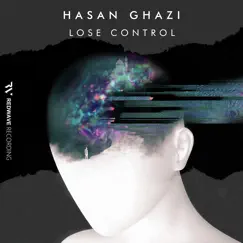 Lose Control - Single by Hasan Ghazi album reviews, ratings, credits