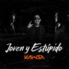 Joven y Estúpido - Single