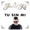 Stream & download Tu Sin Mi - Single