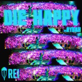 Die Happy (feat. Rydah) artwork