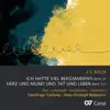 J.S. Bach: Ich hatte viel Bekümmernis, Cantata BWV 21; Herz und Mund und Tat und Leben, Cantata BWV 147 album lyrics, reviews, download