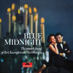 Blue Midnight (Remastered) by Bert Kaempfert and His Orchestra album reviews, ratings, credits