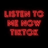 Listen to Me Now Tiktok (feat. DJ Listen) [Remix] artwork