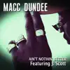 Ain't Nothin Better (feat. J Scott) - Single album lyrics, reviews, download