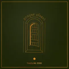 Prayer Closet by Taylor Fish album reviews, ratings, credits