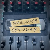 Bagjuice - Get Away