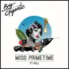 Miss Primetime (feat. Pell) - Single album lyrics, reviews, download