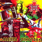 Alerta Bihotza - Che Sudaka