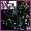 Tech House Culture #40