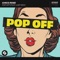 Pop Off (feat. Lost Boy) - Chico Rose lyrics