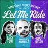 Let Me Ride (feat. Ric Wilson & Lucy Tun) - Single