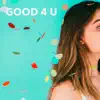 Good 4 U (Acoustic Cover) - Single album lyrics, reviews, download
