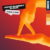 John Summit - Thin Line