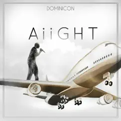 Aiight by Dominicon album reviews, ratings, credits