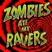 Zombies Ate My Ravers artwork