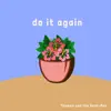 Do It Again - Single album lyrics, reviews, download