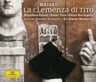 Mozart: La Clemenza di Tito by Hillevi Martinpelto, Magdalena Kožená, Rainer Trost, Scottish Chamber Orchestra & Sir Charles Mackerras album reviews, ratings, credits