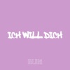 ThatGurlHanna - ICH WILL DICH