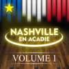 Nashville En Acadie, Vol. 1