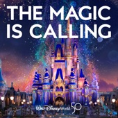 The Magic Is Calling (From "Walt Disney World 50") artwork