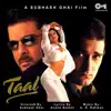Taal (Original Motion Picture Soundtrack) album lyrics, reviews, download