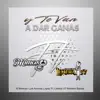 Y te van a dar ganas (feat. Leñera 57 Norteño Banda) - Single album lyrics, reviews, download