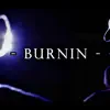BURNIN' (feat. Te'L) - Single album lyrics, reviews, download