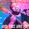 Good Vibez Afro Pop, Vol. 27