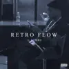 Retro Flow - Single album lyrics, reviews, download
