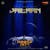 Jailaan (From "Moosa Jatt") - Sidhu Moose Wala & The Kidd