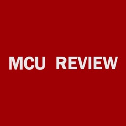 MCU REVIEW