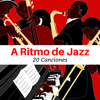 A Ritmo de Jazz: 20 Canciones - La Música Instrumental Ideal Crear una Ambiente de Relax y Confort Escuchar en Casa o Trabajo - Cool Jazz Lounge Dj