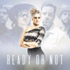 Ready or Not (feat. The Dungarees) - Single